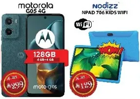 Motorola G05 4G with 128GB storage and 4GB RAM. Nodizz NPad 706 Kids WiFi tablet.