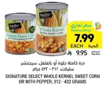 Signature Select Whole Kernel Sweet Corn or with Pepper, 312 - 432 grams.