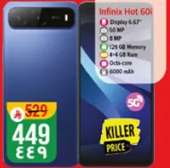 انفينكس هوت 60i بشاشه 6.67 بوصه وكاميرا 50 ميجابكسل وكاميرا اماميه 8 ميجابكسل وذاكره 128 جيجابايت وذاكره عشواييه 4 جيجابايت ومعالج ثماني النواه وبطاريه 6000 مللي امبير.